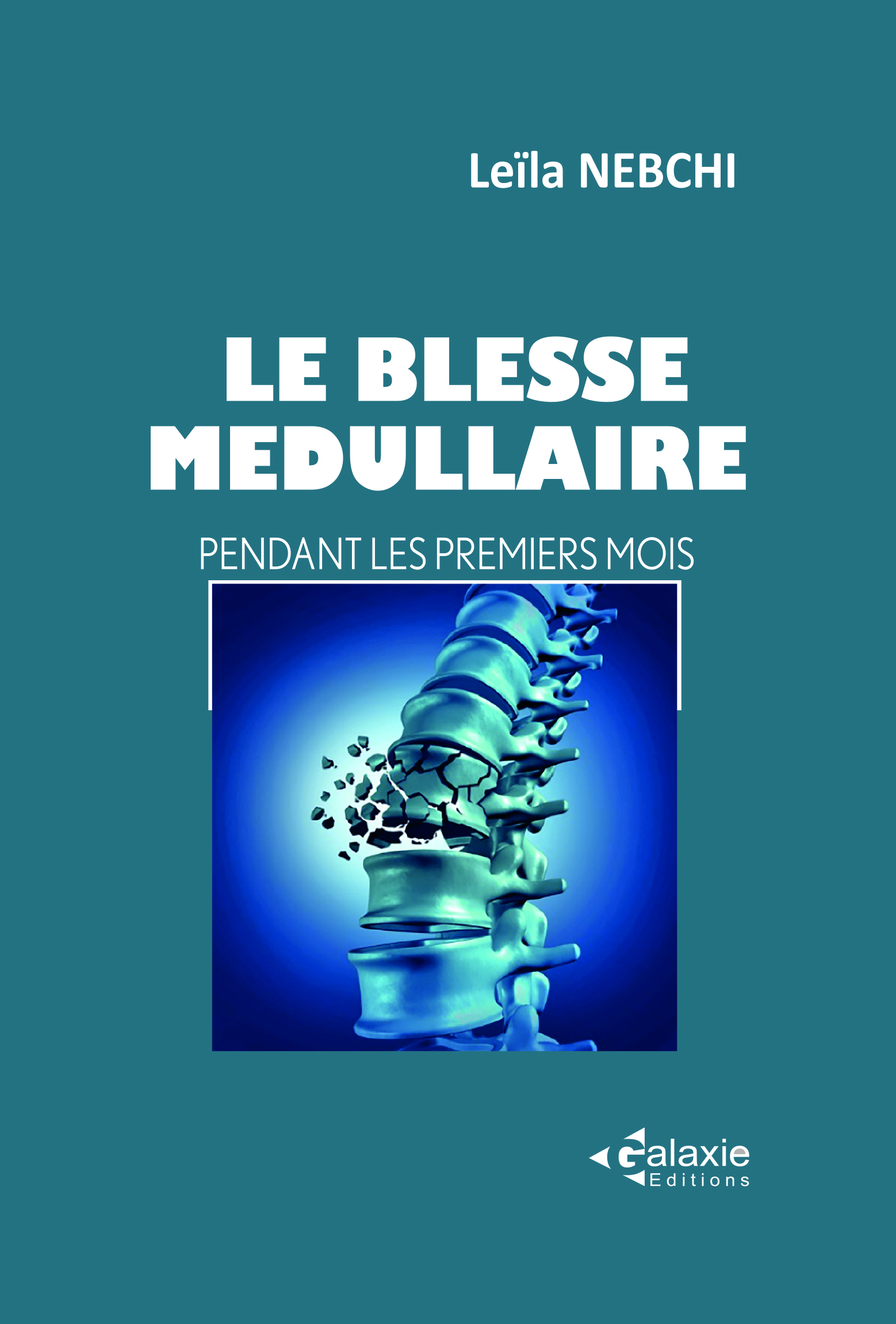 Le Blessé Medullaire  pendant les premiers mois